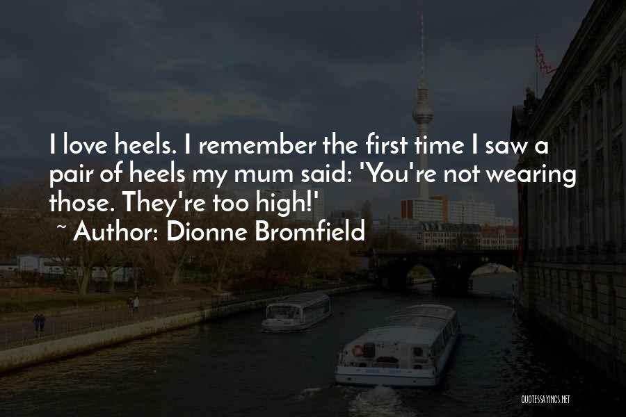 Dionne Bromfield Quotes 1778943