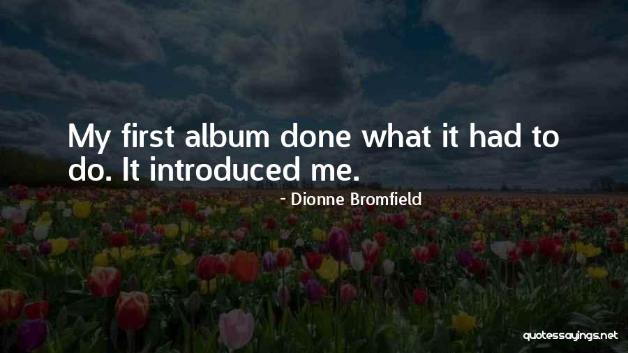 Dionne Bromfield Quotes 2088617