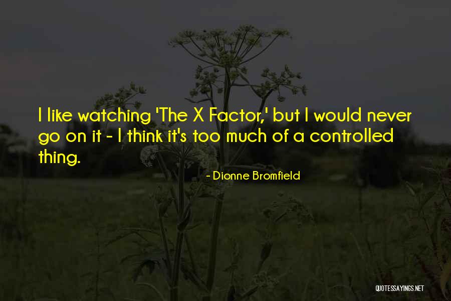 Dionne Bromfield Quotes 470578