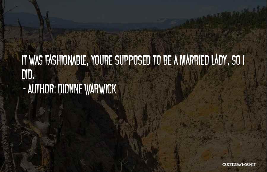 Dionne Warwick Quotes 1040607