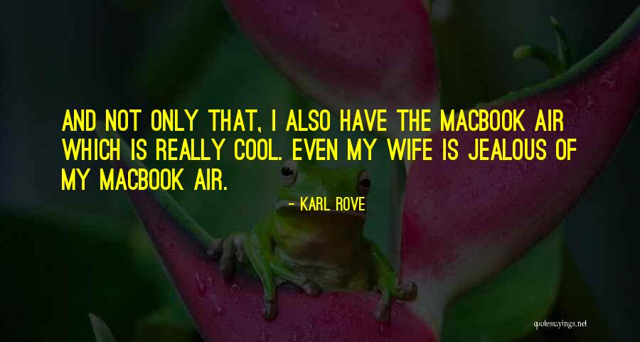 Dionysiac Bacchic Quotes By Karl Rove Dionysiac Bacchic Quotes By Karl Rove