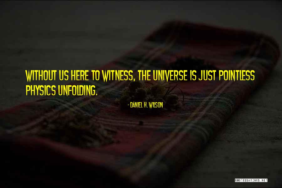 Dionysius Mystical Theology Quotes By Daniel H. Wilson Dionysius Mystical Theology Quotes By Daniel H. Wilson