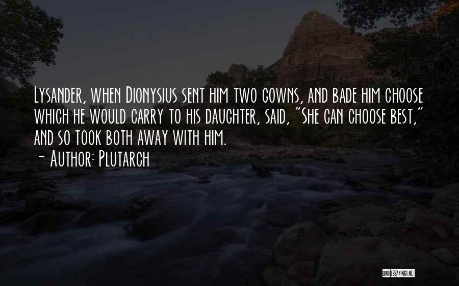 Dionysius Quotes By Plutarch