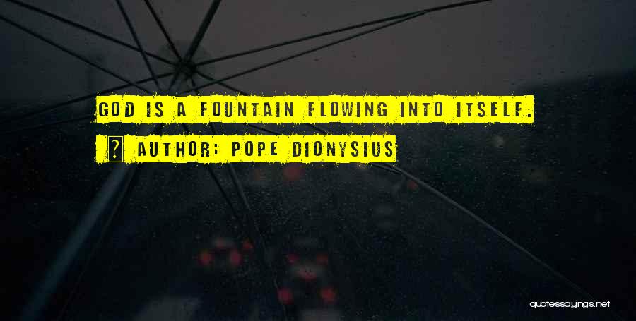 Dionysius Quotes By Pope Dionysius