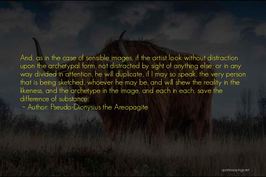 Dionysius Quotes By Pseudo-Dionysius The Areopagite