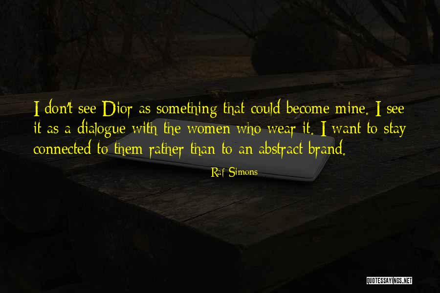 Dior Brand Quotes By Raf Simons Dior Brand Quotes By Raf Simons