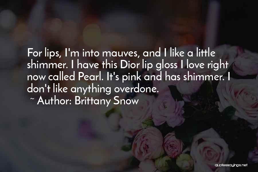 Dior Quotes By Brittany Snow