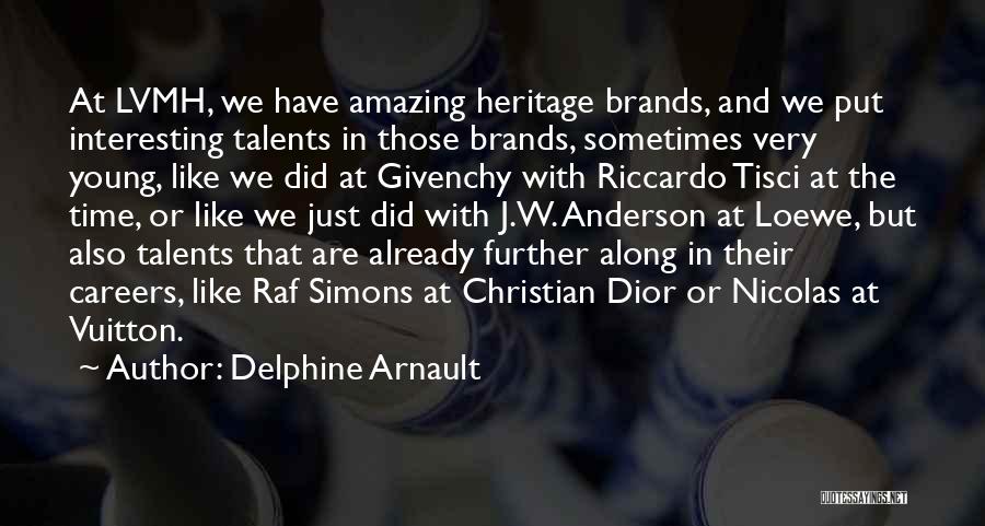 Dior Quotes By Delphine Arnault