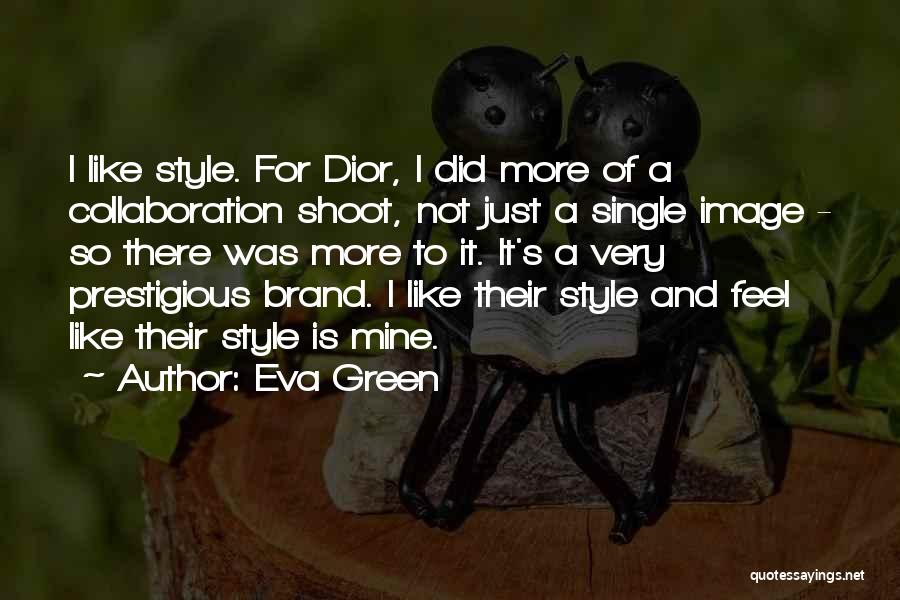 Dior Quotes By Eva Green