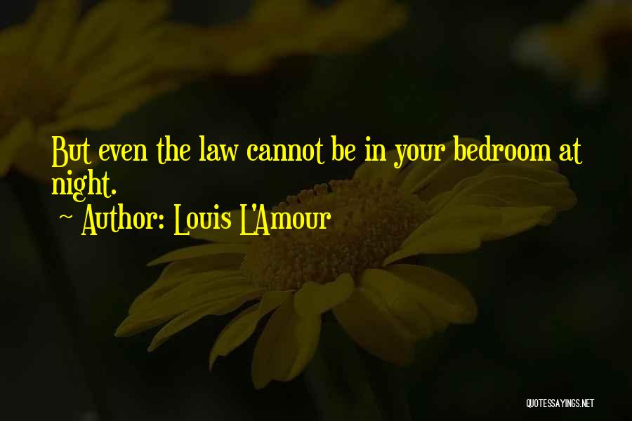 Diora Pinot Quotes By Louis L'Amour