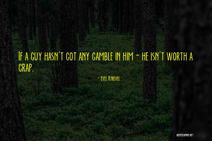 Diorella Perfume Quotes By Evel Knievel Diorella Perfume Quotes By Evel Knievel