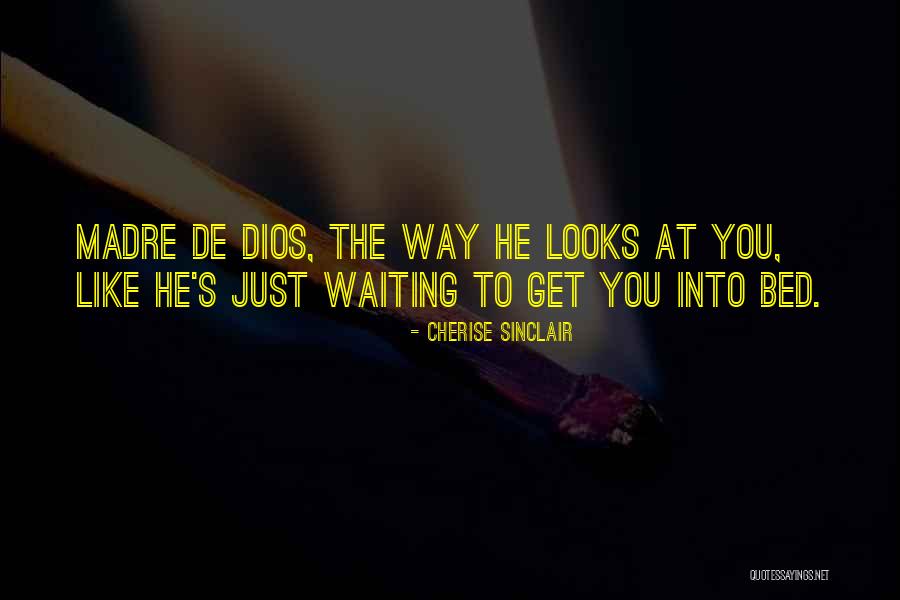 Dios Quotes By Cherise Sinclair Dios Quotes By Cherise Sinclair