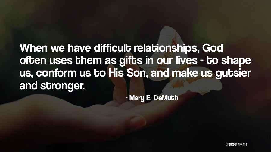 Dioumaev Quotes By Mary E. DeMuth Dioumaev Quotes By Mary E. DeMuth
