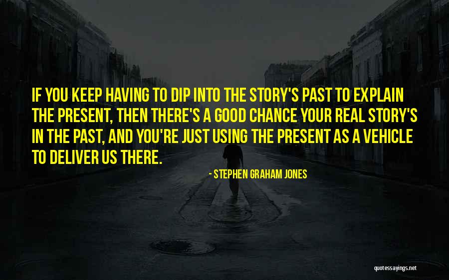 Dip Into Quotes By Stephen Graham Jones Dip Into Quotes By Stephen Graham Jones