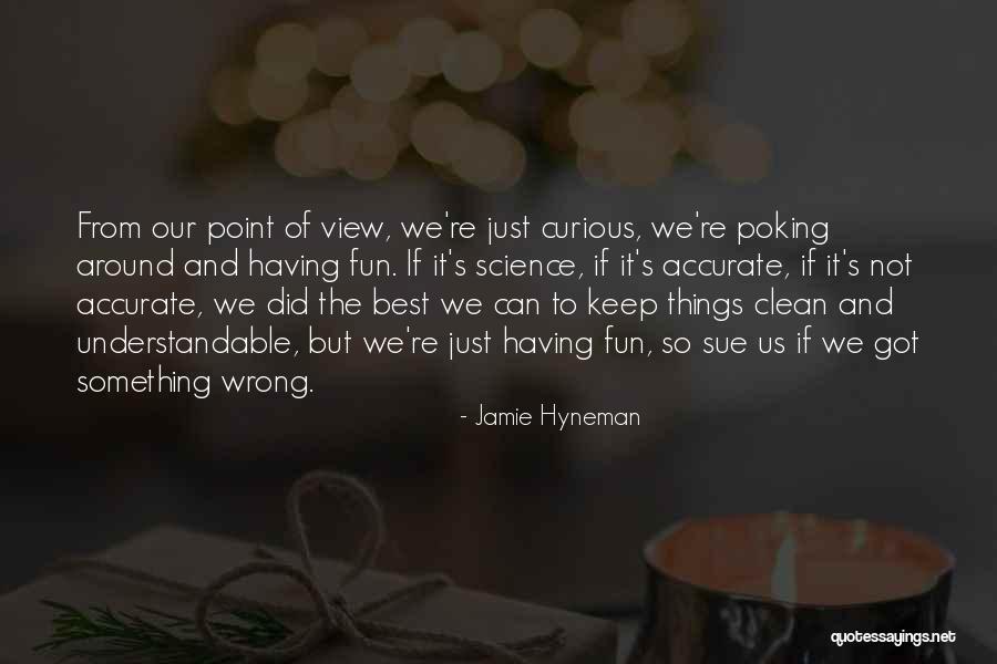 Dipacephotography Quotes By Jamie Hyneman Dipacephotography Quotes By Jamie Hyneman