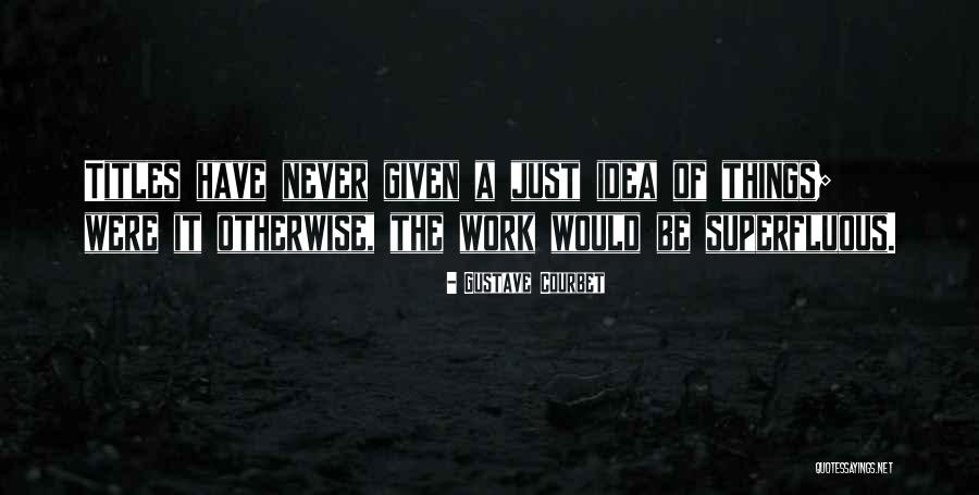 Dipandang Serong Quotes By Gustave Courbet Dipandang Serong Quotes By Gustave Courbet