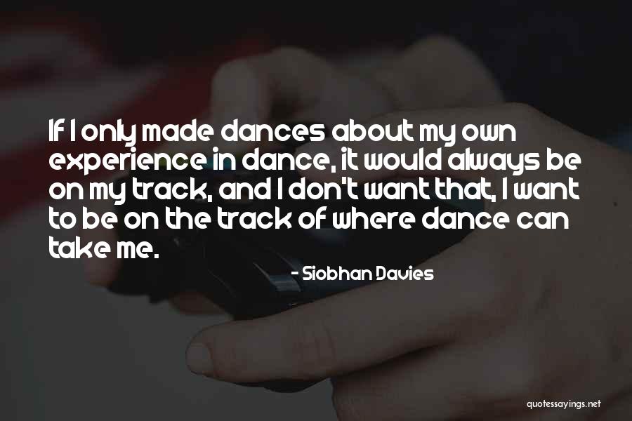 Dipendenze Psicologiche Quotes By Siobhan Davies Dipendenze Psicologiche Quotes By Siobhan Davies