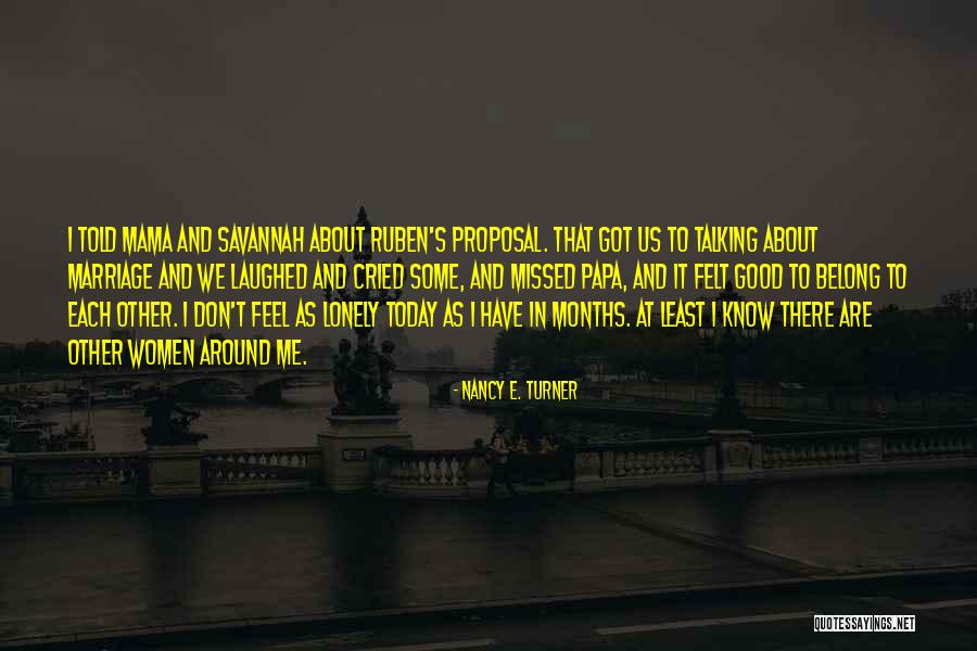 Dipenjarakan Quotes By Nancy E. Turner Dipenjarakan Quotes By Nancy E. Turner