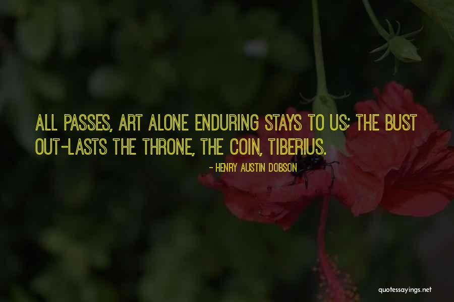 Diperoleh Quotes By Henry Austin Dobson Diperoleh Quotes By Henry Austin Dobson