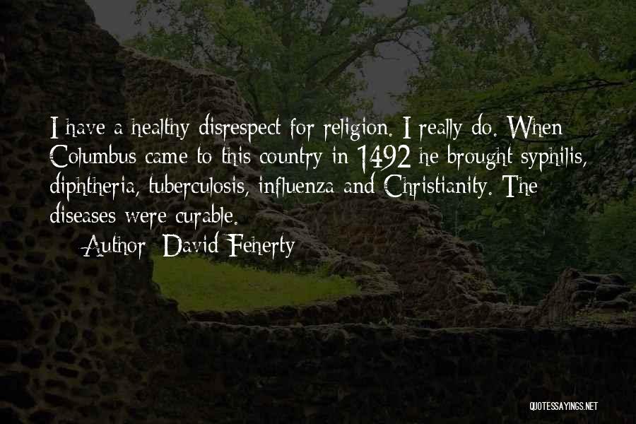 Diphtheria Quotes By David Feherty