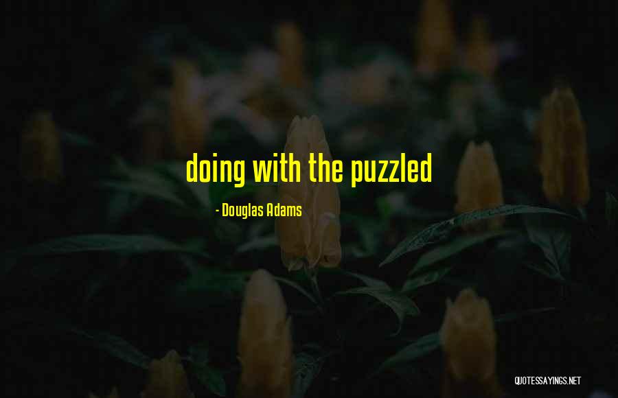 Dipiazza Larocca Quotes By Douglas Adams Dipiazza Larocca Quotes By Douglas Adams
