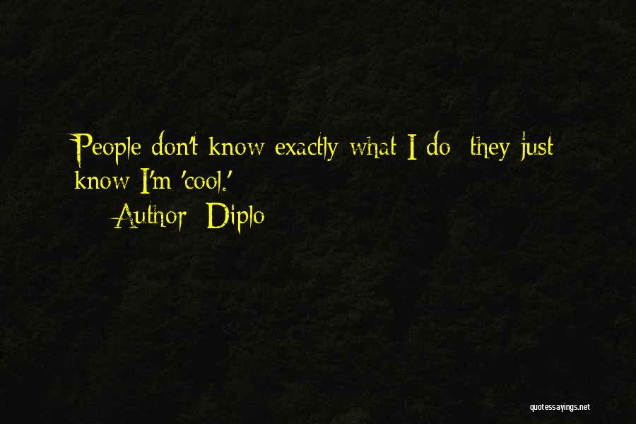 Diplo Quotes 1030608