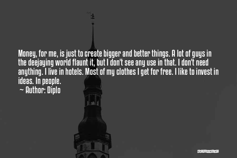 Diplo Quotes 1456161