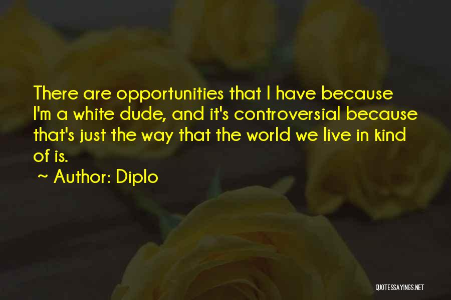 Diplo Quotes 150168
