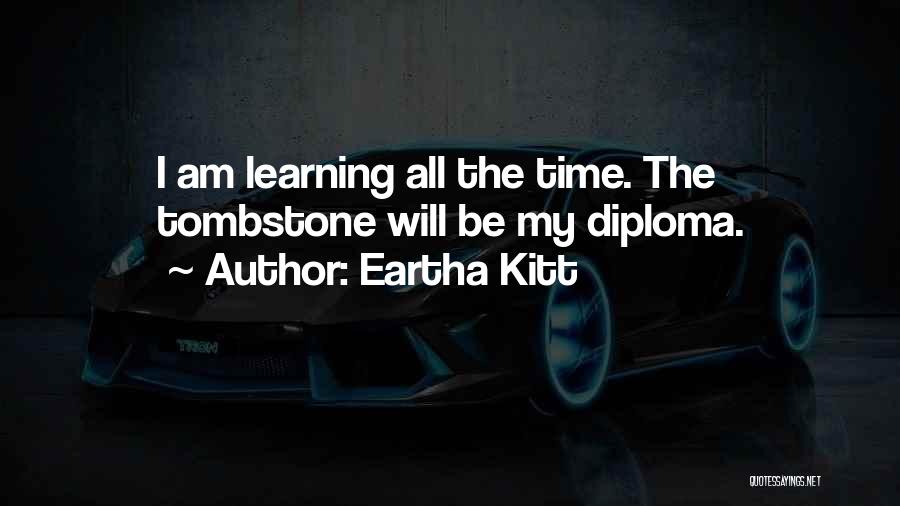 Diploma Quotes By Eartha Kitt