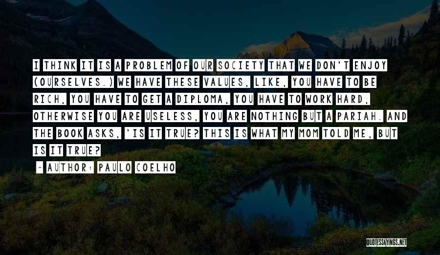 Diploma Quotes By Paulo Coelho