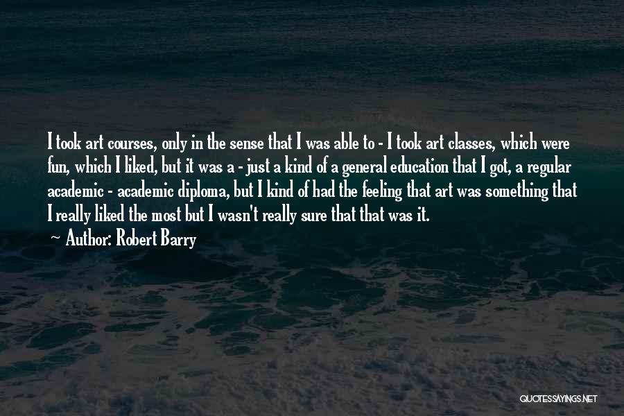 Diploma Quotes By Robert Barry