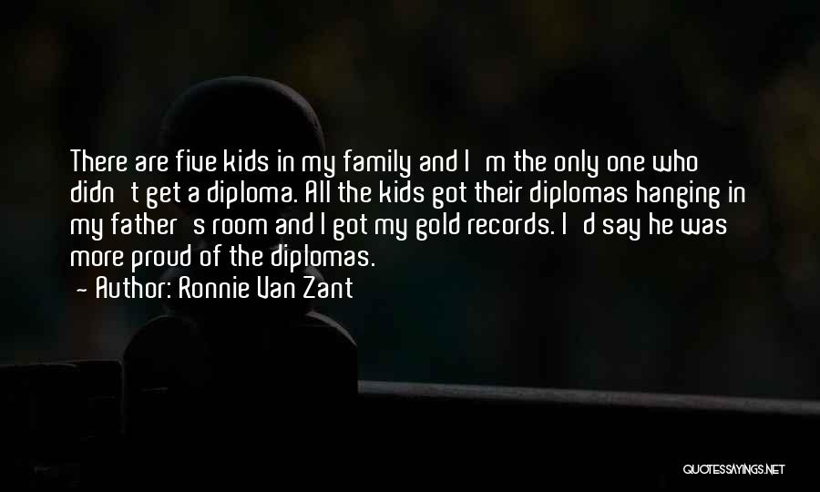 Diploma Quotes By Ronnie Van Zant