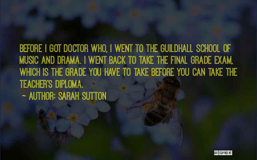 Diploma Quotes By Sarah Sutton