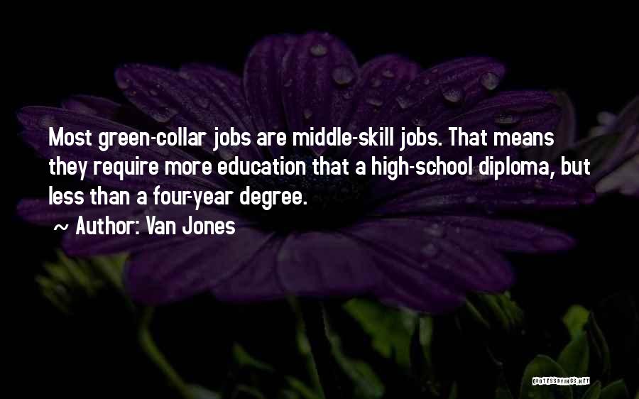 Diploma Quotes By Van Jones