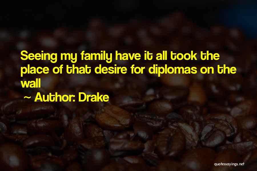 Diplomas Quotes By Drake
