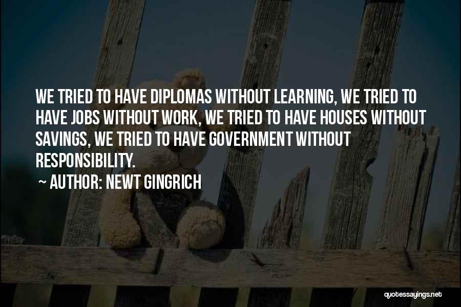 Diplomas Quotes By Newt Gingrich
