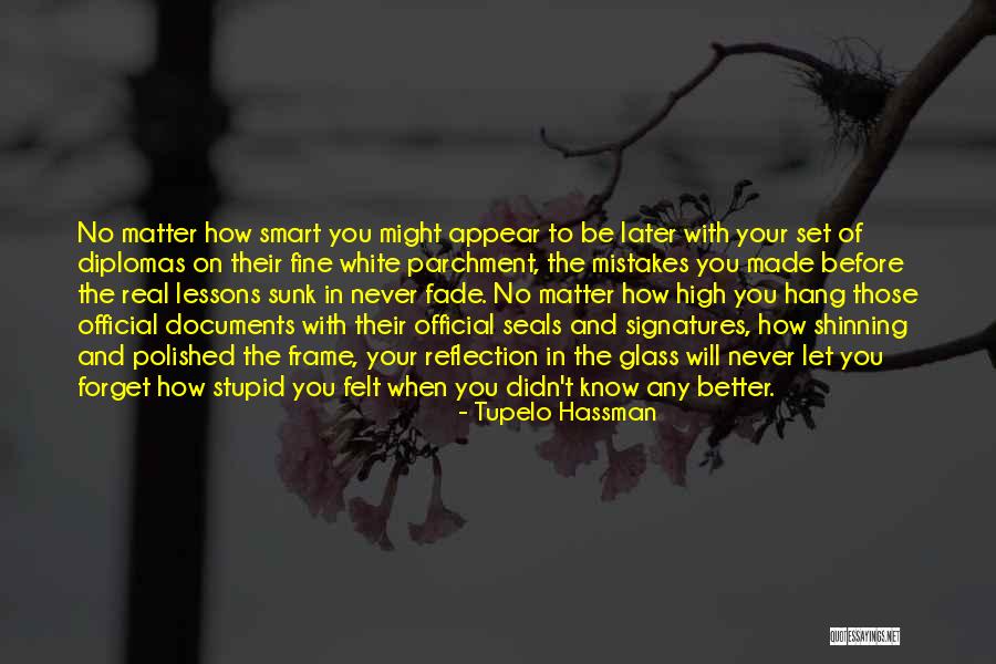 Diplomas Quotes By Tupelo Hassman