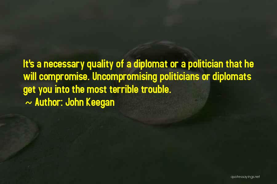 Diplomat Quotes By John Keegan