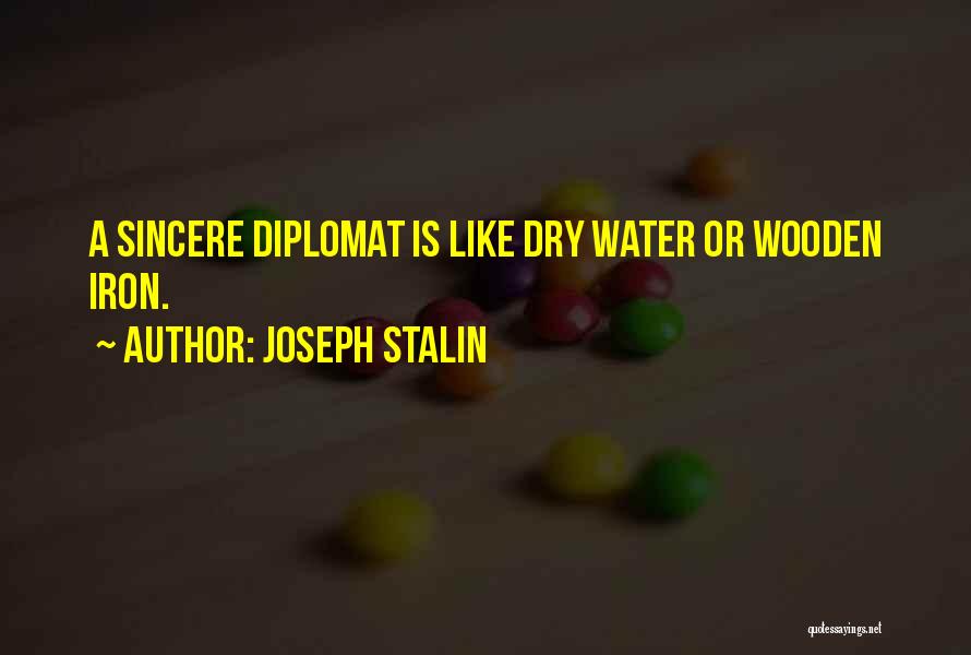 Diplomat Quotes By Joseph Stalin