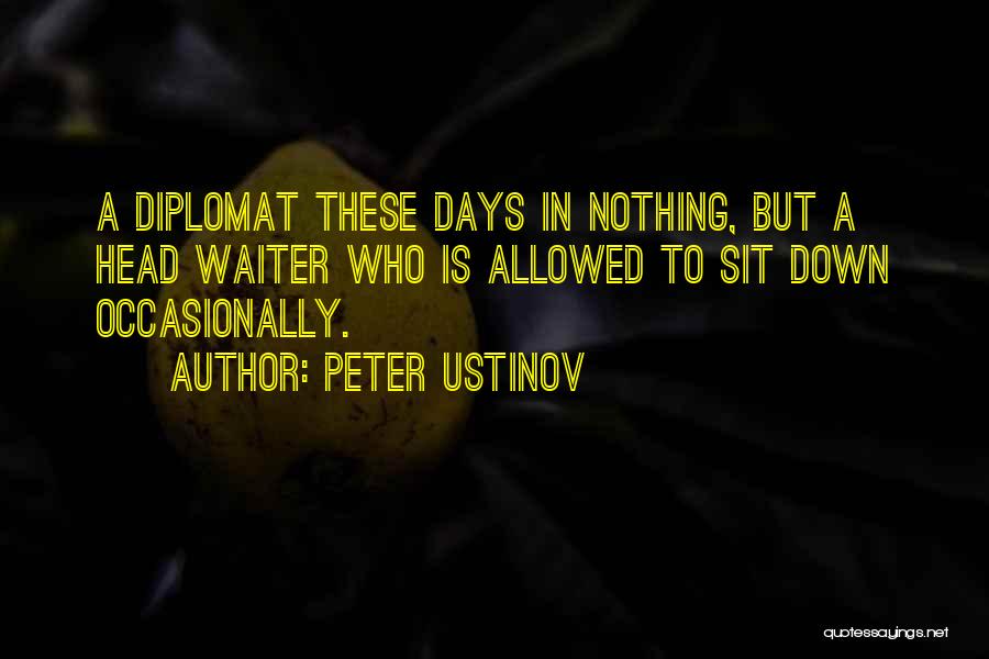 Diplomat Quotes By Peter Ustinov