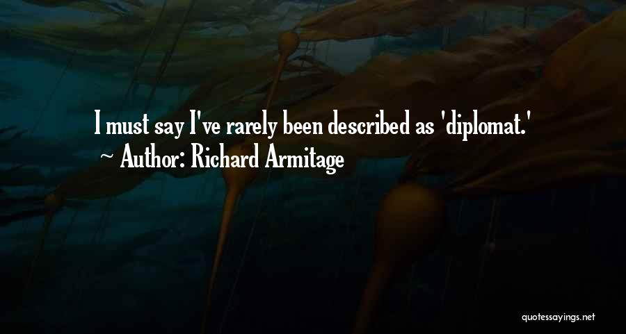 Diplomat Quotes By Richard Armitage