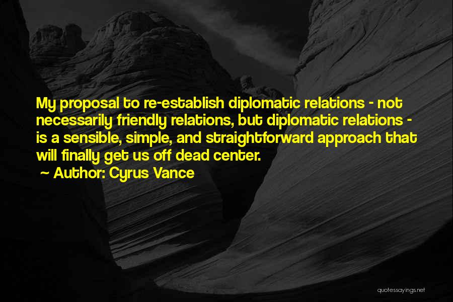 Diplomatic Quotes By Cyrus Vance