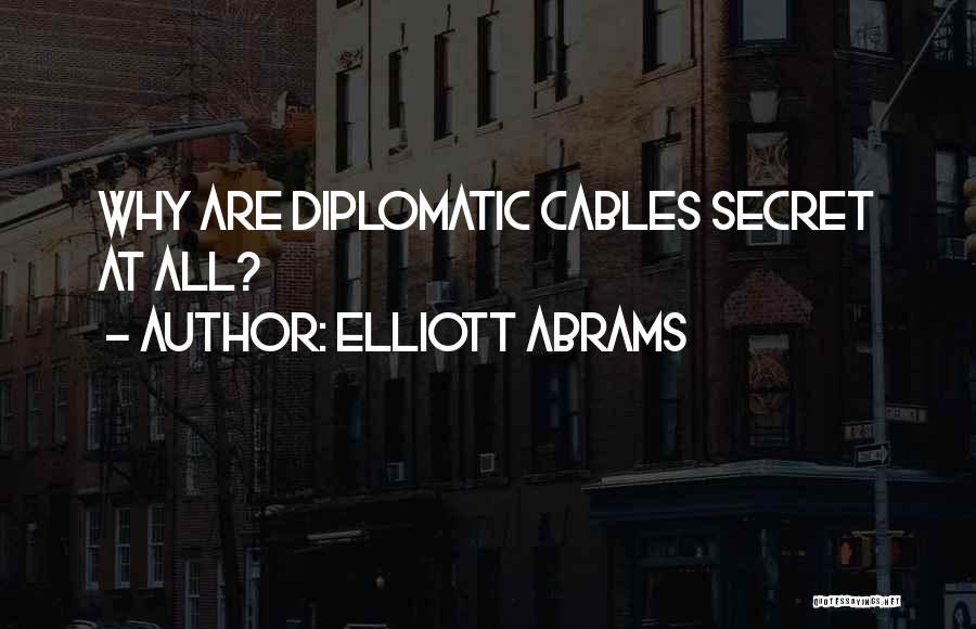 Diplomatic Quotes By Elliott Abrams