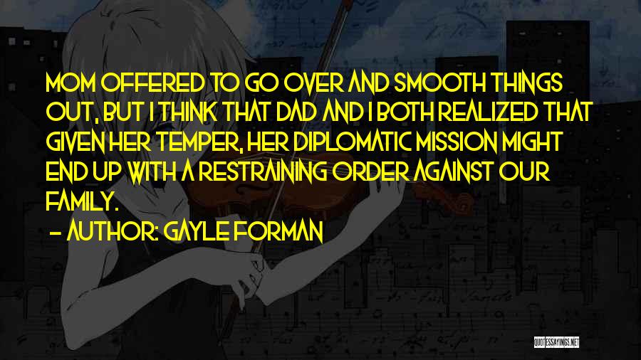 Diplomatic Quotes By Gayle Forman