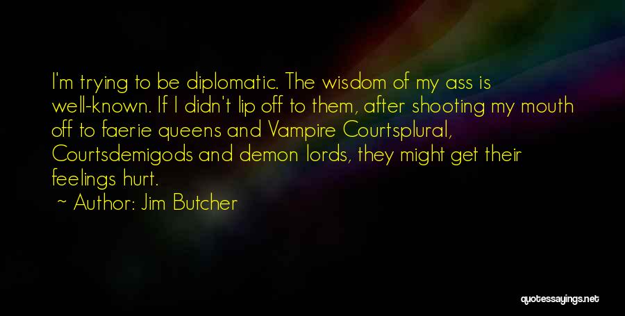 Diplomatic Quotes By Jim Butcher