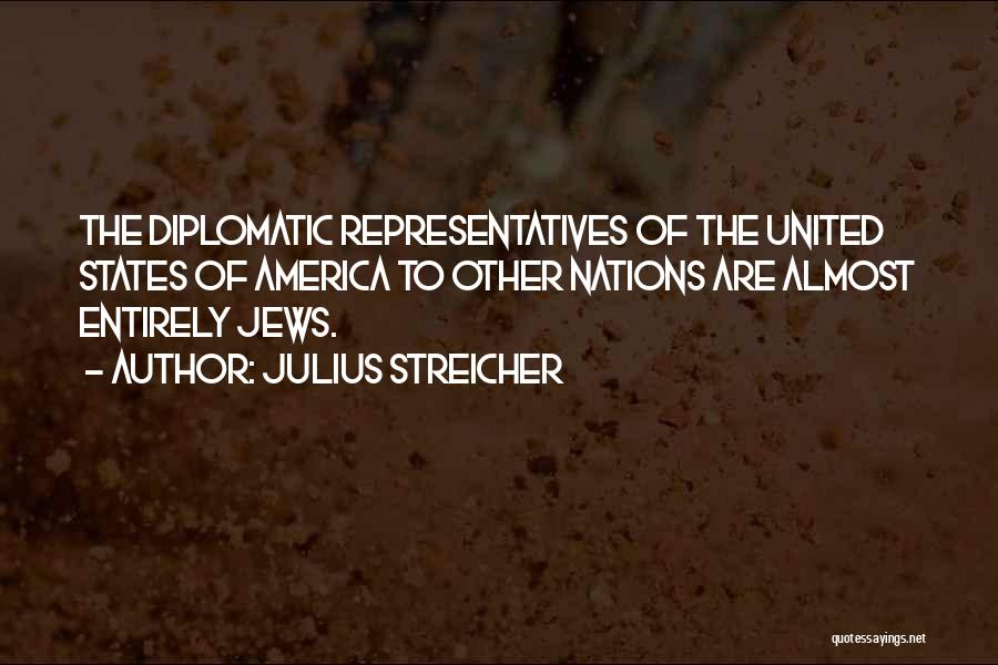Diplomatic Quotes By Julius Streicher