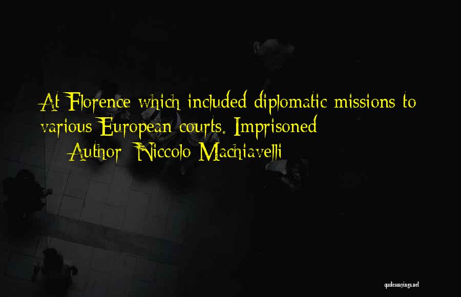 Diplomatic Quotes By Niccolo Machiavelli