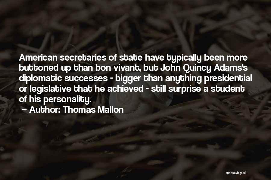 Diplomatic Quotes By Thomas Mallon