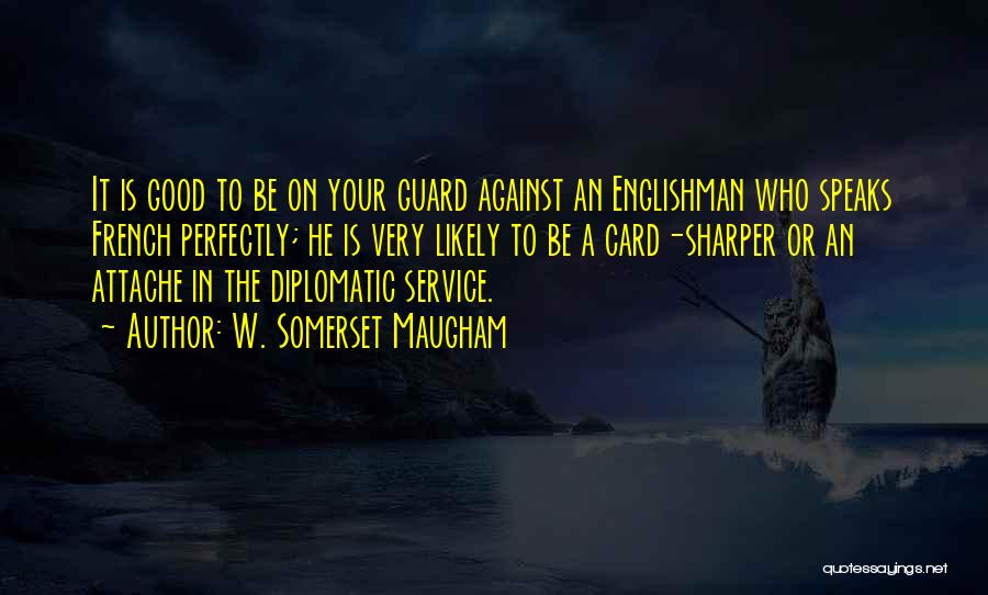 Diplomatic Quotes By W. Somerset Maugham