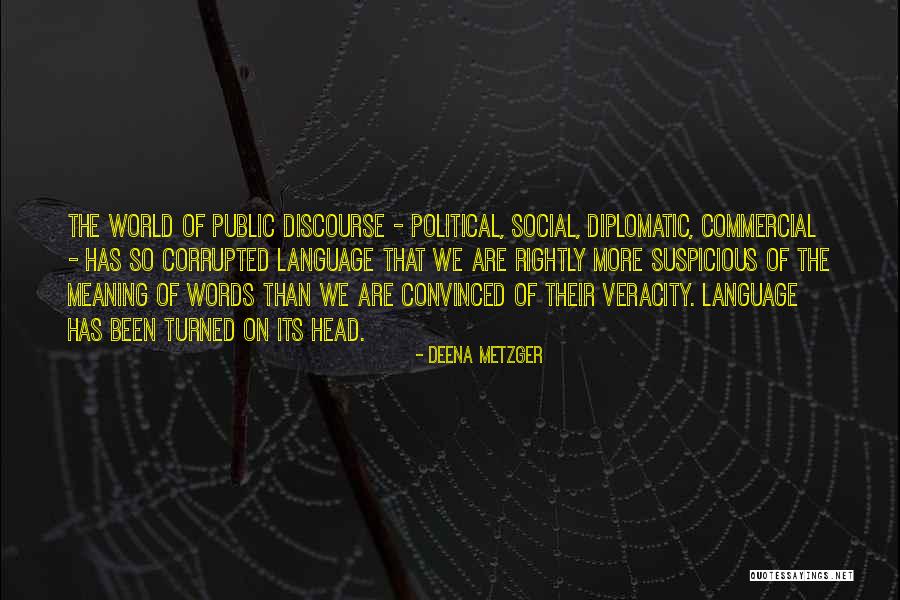 Diplomatic World Quotes By Deena Metzger Diplomatic World Quotes By Deena Metzger